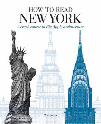 How to Read New York: A Crash Course in Big Apple Architecture - Agenda Bookshop