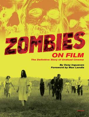 Zombies on Film: The Definitive Guide to Undead Cinema - Agenda Bookshop