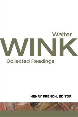 Walter Wink: Collected Readings - Agenda Bookshop