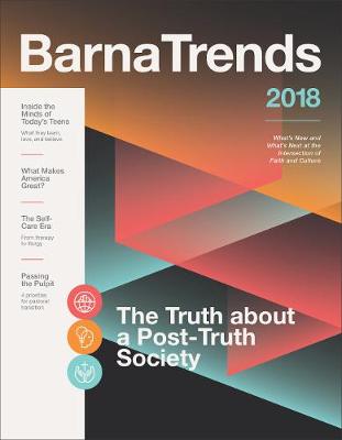 Barna Trends 2018: What''s New and What''s Next at the Intersection of Faith and Culture - Agenda Bookshop