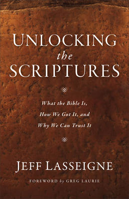 Unlocking the Bible: What It Is, How We Got It, and Why We Can Trust It - Agenda Bookshop