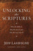 Unlocking the Bible: What It Is, How We Got It, and Why We Can Trust It - Agenda Bookshop