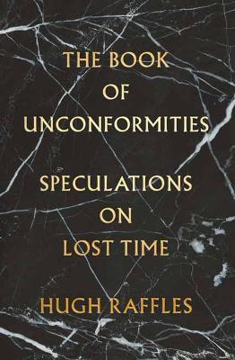 The Book of Unconformities: Speculations on Lost Time - Agenda Bookshop