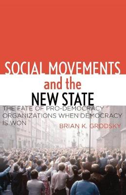 Social Movements and the New State: The Fate of Pro-Democracy Organizations When Democracy Is Won - Agenda Bookshop