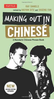 Making Out in Chinese: A Mandarin Chinese Phrase Book - Agenda Bookshop