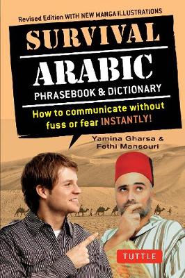 Survival Arabic Phrasebook & Dictionary: How to Communicate Without Fuss or Fear Instantly! (Completely Revised and Expanded with New Manga Illustrations) - Agenda Bookshop