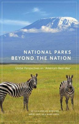 National Parks beyond the Nation: Global Perspectives on America''s Best Idea - Agenda Bookshop