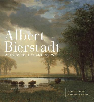 Albert Bierstadt: Witness to a Changing West - Agenda Bookshop