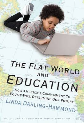 The Flat World and Education: How America''s Commitment to Equity Will Determine Our Future - Agenda Bookshop