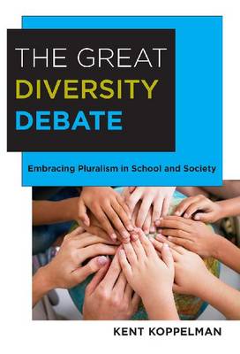 The Great Diversity Debate: Embracing Pluralism in School and Society - Agenda Bookshop