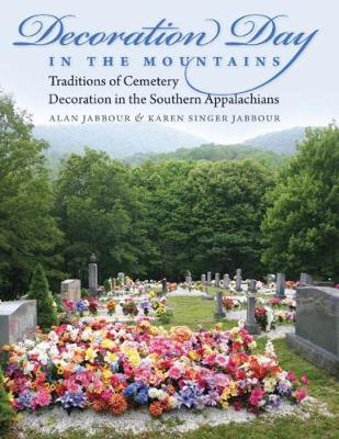 Decoration Day in the Mountains: Traditions of Cemetery Decoration in the Southern Appalachians - Agenda Bookshop