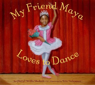 My Friend Maya Loves to Dance - Agenda Bookshop