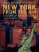 New York from the Air: A Story of Architecture - Agenda Bookshop