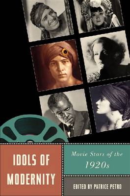 Idols of Modernity: Movie Stars of the 1920s - Agenda Bookshop