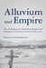 Alluvium and Empire: The Archaeology of Colonial Resettlement and Indigenous Persistence on Peru''s North Coast - Agenda Bookshop