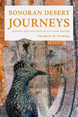 Sonoran Desert Journeys: Ecology and Evolution of Its Iconic Species - Agenda Bookshop