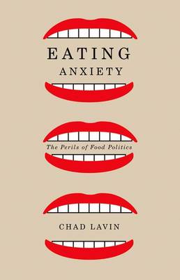 Eating Anxiety: The Perils of Food Politics - Agenda Bookshop