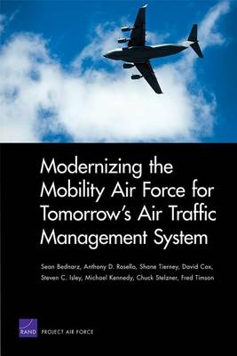Modernizing the Mobility Air Force for Tomorrow''s Air Traffic Management System - Agenda Bookshop