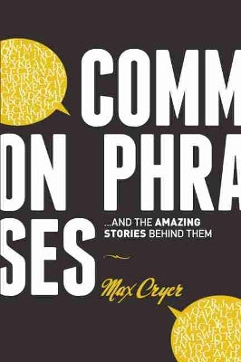Common Phrases: And the Amazing Stories Behind Them - Agenda Bookshop