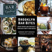 Brooklyn Bar Bites: Great Dishes and Cocktails from New York''s Food Mecca - Agenda Bookshop