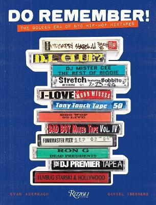 Do Remember!: The Golden Era of NYC Hip-Hop Mixtapes - Agenda Bookshop