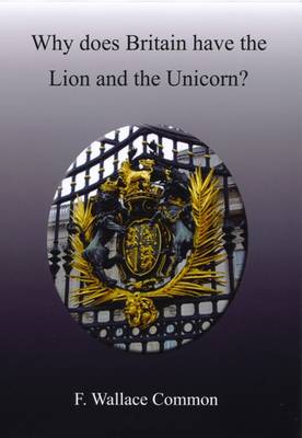 Why Does Britain Have the Lion and the Unicorn - Agenda Bookshop