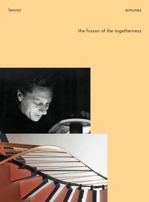 Leonor Antunes: the frisson of the togetherness - Agenda Bookshop