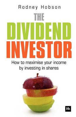 The Dividend Investor: A Practical Guide to Building a Share Portfolio Designed to Maximise Income - Agenda Bookshop