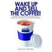 Wake Up and Sell the Coffee: The Story of Coffee Nation and How to Start, Build and Sell a High-Growth Business - Agenda Bookshop