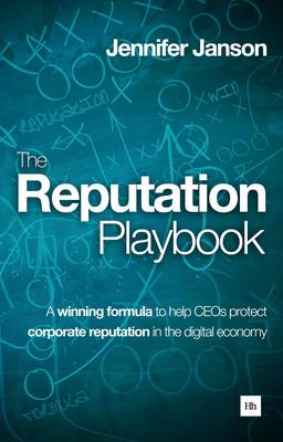 The Reputation Playbook: A Winning Formula to Help CEOs Protect Corporate Reputation in the Digital Economy - Agenda Bookshop