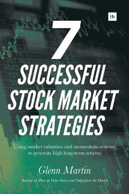 7 Successful Stock Market Strategies: Using Market Valuation and Momentum Systems to Generate High Long-Term Returns - Agenda Bookshop