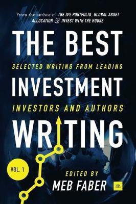 The Best Investment Writing: Selected Writing from Leading Investors and Authors: No. 1 - Agenda Bookshop