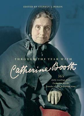 Through the Year with Catherine Booth: 365 daily readings from Catherine Booth, founder of The Salvation Army - Agenda Bookshop