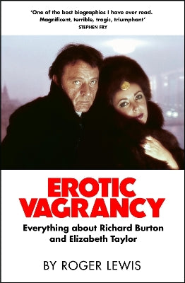 Erotic Vagrancy: Everything about Richard Burton and Elizabeth Taylor - Agenda Bookshop