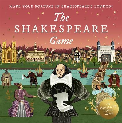 The Shakespeare Game : Make Your Fortune in Shakespeare's London: An Immersive Board Game - Agenda Bookshop