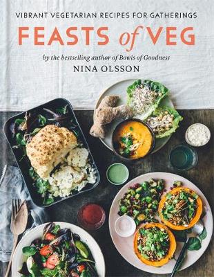 Feasts of Veg: Vibrant vegetarian recipes for gatherings - Agenda Bookshop