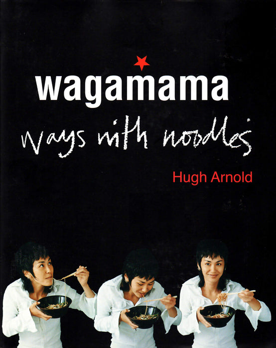 Wagamama: Ways With Noodles - Agenda Bookshop