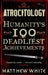 Atrocitology: Humanity''s 100 Deadliest Achievements - Agenda Bookshop