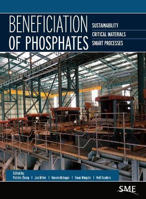 Beneficiation of Phosphates: Sustainability, Critical Materials, Smart Processes - Agenda Bookshop