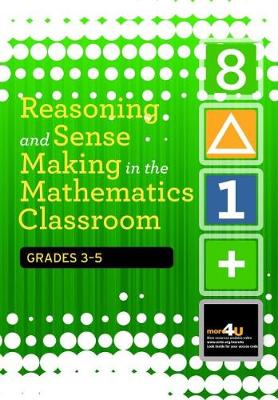Reasoning and Sense Making in the Mathematics Classroom Grades: 3-5 - Agenda Bookshop