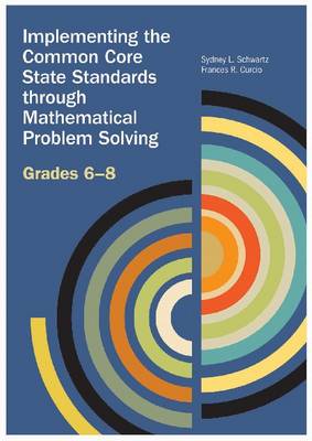 Implementing the Common Core State Standards through Mathematical Problem Solving: Grades 6-8 - Agenda Bookshop