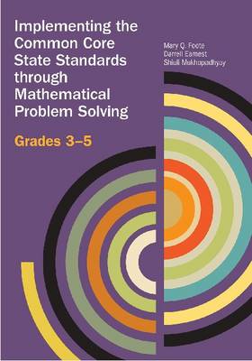 Implementing the Common Core State Standards through Mathematical Problem Solving: Grades 3-5 - Agenda Bookshop