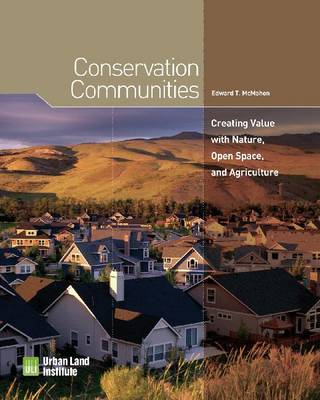 Conservation Communities: Creating Value with Nature, Open Space, and Agriculture - Agenda Bookshop