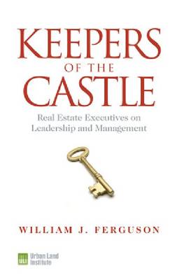 Keepers of the Castle: Real Estate Executives on Leadership and Management - Agenda Bookshop