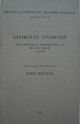 Georgian Tiverton, The Political Memoranda of Beavis Wood 1768-98 - Agenda Bookshop