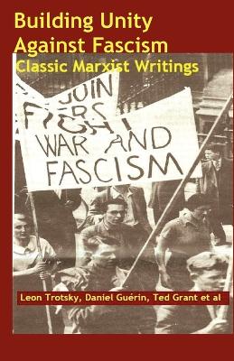 Building Unity Against Fascism: Classic Marxist Writings - Agenda Bookshop