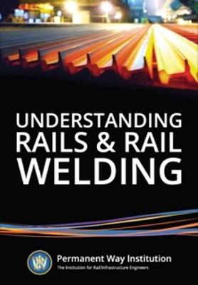 Understanding Rails and Rail Welding - Agenda Bookshop