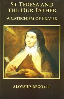 St. Teresa and the Our Father: A Catechism of Prayer - Agenda Bookshop