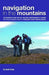 Navigation in the Mountains: The Definitive Guide for Hill Walkers, Mountaineers & Leaders - the Official Navigation Book for All Mountain Leader Training Schemes - Agenda Bookshop