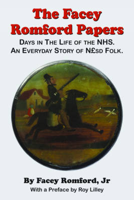 Facey Romford Papers: Days in the Life of the NHS. an Everyday Story of Nhgbpsd Folk - Agenda Bookshop